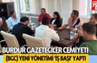 BURDUR GAZETECİLER CEMİYETİNDE YENİ DÖNEM