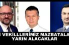 YENİ VEKİLLERİMİZ YARIN MAZBATALARINI ALACAKLAR