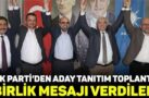 AK PARTİ ADAY TANITIM TOPLANTISI YAPTI