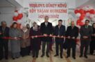 25’İNCİ KÖY YAŞAM MERKEZİ GÜNEY’DE AÇILDI