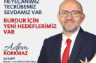 AK PARTİ 1. SIRA MİLLETVEKİLİ ADAYI ADEM KORKMAZ; HEYECANIMZ, TECRÜBEMİZ SEVDAMIZ VAR”